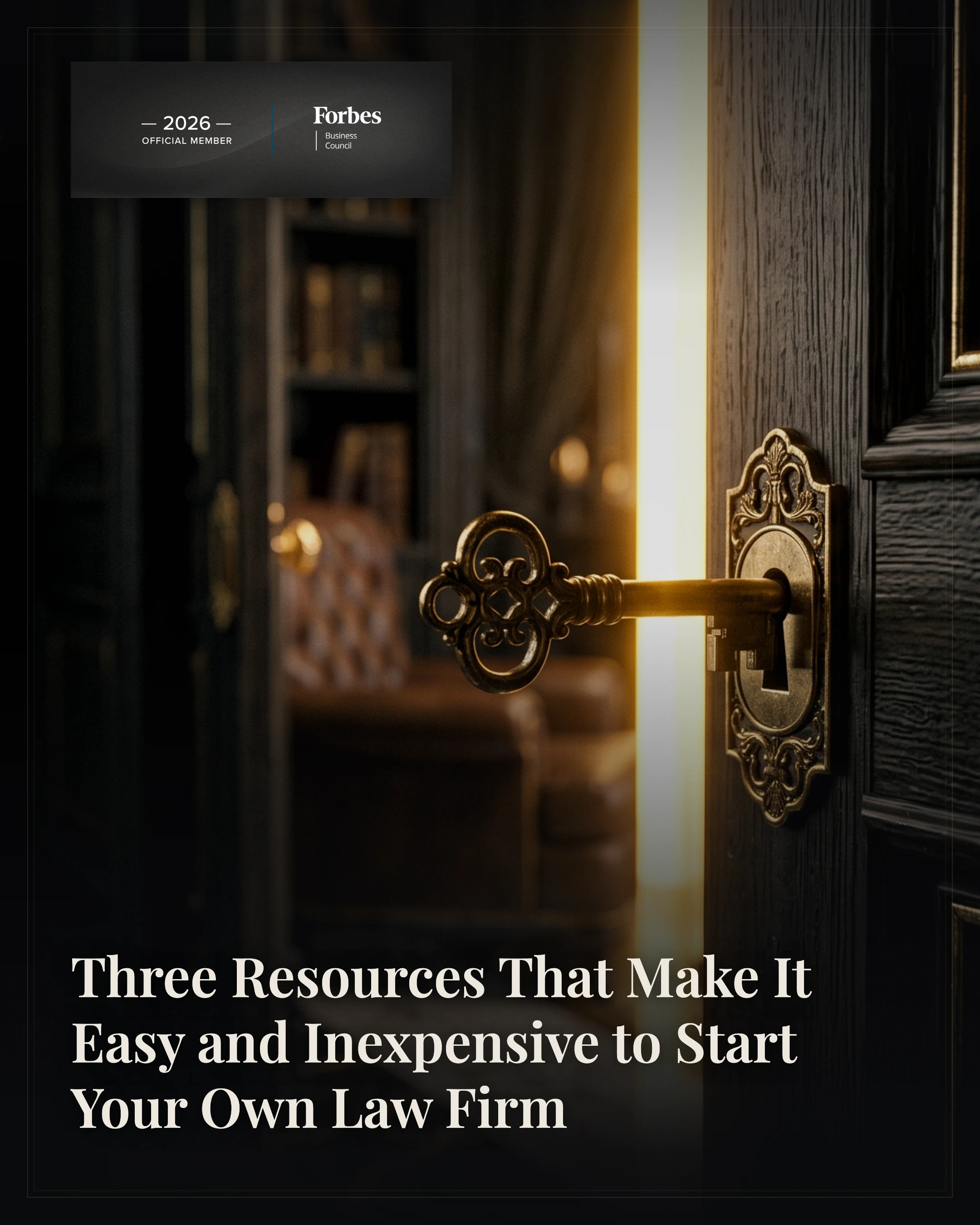Three Resources That Make It Easy and Inexpensive to Start Your Own Law Firm
