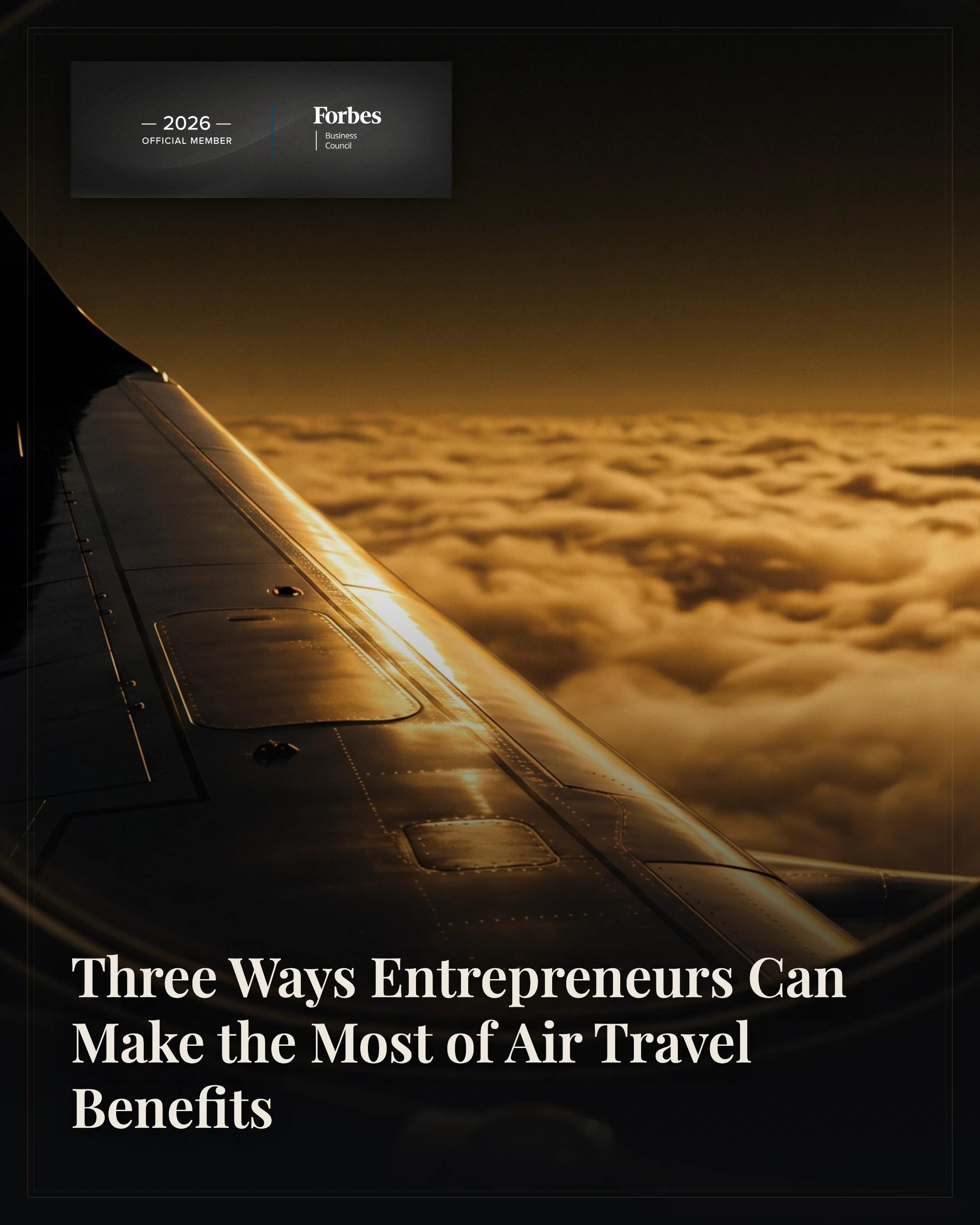 Three Ways Entrepreneurs Can Make the Most of Air Travel Benefits